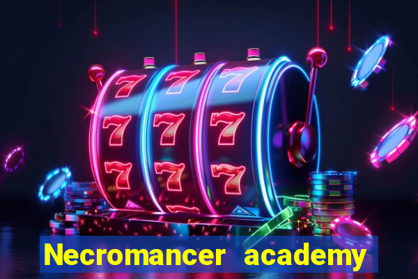 Necromancer academy and the genius summoner wiki